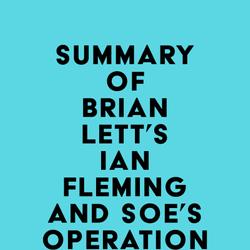 Summary of Brian Lett's Ian Fleming and SOE's Operation POSTMASTER