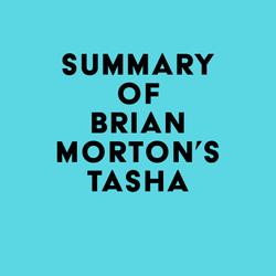 Summary of Brian Morton's Tasha