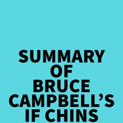 Summary of Bruce Campbell's If Chins Could Kill