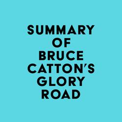 Summary of Bruce Catton's Glory Road