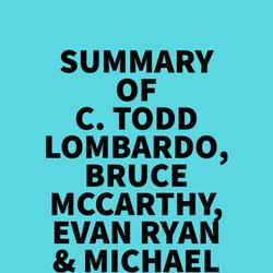 Summary of C. Todd Lombardo, Bruce McCarthy, Evan Ryan & Michael Connors's Product Roadmaps Relaunched