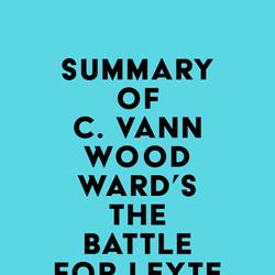 Summary of C. Vann Woodward's The Battle for Leyte Gulf