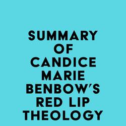 Summary of Candice Marie Benbow's Red Lip Theology