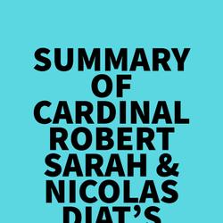 Summary of Cardinal Robert Sarah & Nicolas Diat's The Day Is Now Far Spent