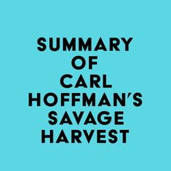 Summary of Carl Hoffman's Savage Harvest