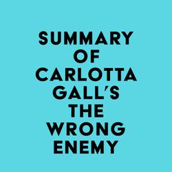 Summary of Carlotta Gall's The Wrong Enemy