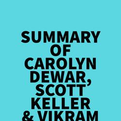 Summary of Carolyn Dewar, Scott Keller & Vikram Malhotra's CEO Excellence