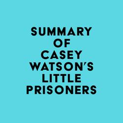 Summary of Casey Watson's Little Prisoners