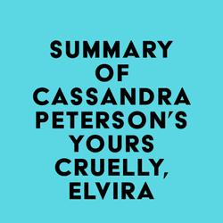 Summary of Cassandra Peterson's Yours Cruelly, Elvira