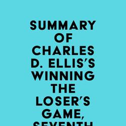 Summary of Charles D. Ellis's Winning the Loser's Game, Seventh Edition