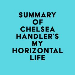 Summary of Chelsea Handler's My Horizontal Life