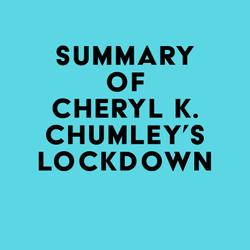 Summary of Cheryl K. Chumley's LOCKDOWN