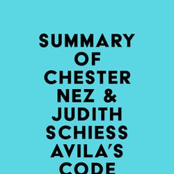 Summary of Chester Nez & Judith Schiess Avila's Code Talker