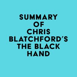 Summary of Chris Blatchford's The Black Hand