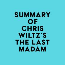 Summary of Chris Wiltz's The Last Madam