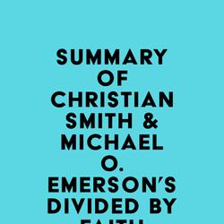 Summary of Christian Smith & Michael O. Emerson's Divided by Faith