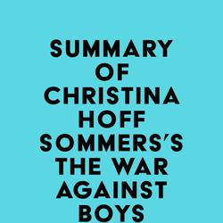 Summary of Christina Hoff Sommers's The War Against Boys