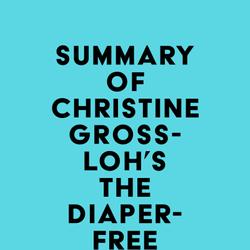 Summary of Christine Gross-Loh's The Diaper-Free Baby