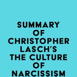 Summary of Christopher Lasch's The Culture of Narcissism