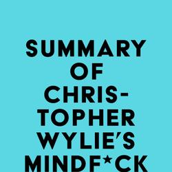 Summary of Christopher Wylie's Mindf*ck