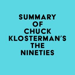 Summary of Chuck Klosterman's The Nineties