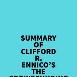 Summary of Clifford R. Ennico's The crowdfunding handbook