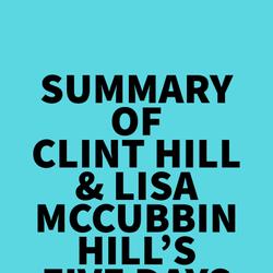 Summary of Clint Hill & Lisa McCubbin Hill's Five Days in November