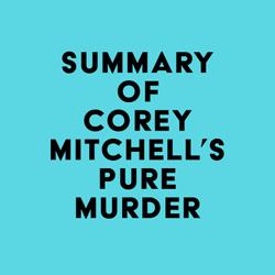 Summary of Corey Mitchell's Pure Murder