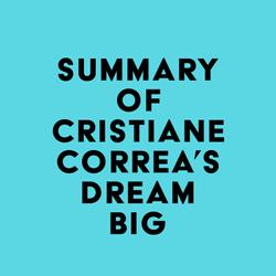 Summary of Cristiane Correa's Dream Big