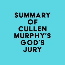 Summary of Cullen Murphy's God's Jury