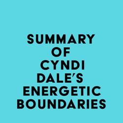 Summary of Cyndi Dale's Energetic Boundaries