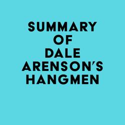 Summary of Dale Arenson's HANGMEN