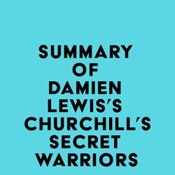 Summary of Damien Lewis's Churchill's Secret Warriors