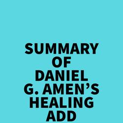 Summary of Daniel G. Amen's Healing ADD