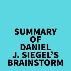 Summary of Daniel J. Siegel's Brainstorm