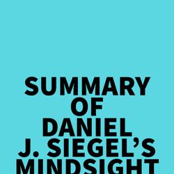 Summary of Daniel J. Siegel's Mindsight