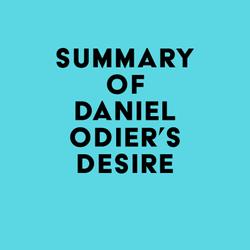 Summary of Daniel Odier's Desire