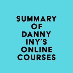 Summary of Danny Iny's Online Courses