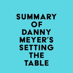 Summary of Danny Meyer's Setting the Table