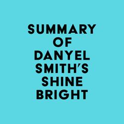 Summary of Danyel Smith's Shine Bright