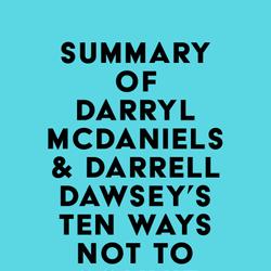 Summary of Darryl McDaniels & Darrell Dawsey's Ten Ways Not to Commit Suicide