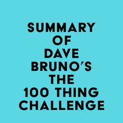 Summary of Dave Bruno's The 100 Thing Challenge