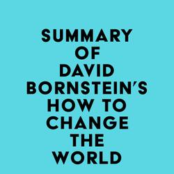 Summary of David Bornstein's How to Change the World