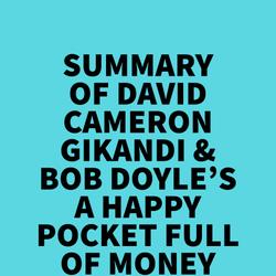 Summary of David Cameron Gikandi & Bob Doyle's A Happy Pocket Full of Money