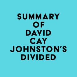 Summary of David Cay Johnston's Divided