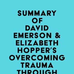 Summary of David Emerson & Elizabeth Hopper 's Overcoming Trauma through Yoga