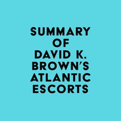 Summary of David K. Brown's Atlantic Escorts