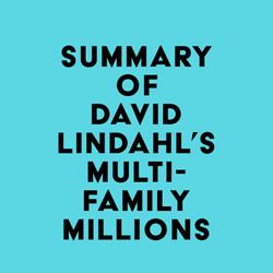 Summary of David Lindahl's Multi-Family Millions