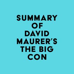 Summary of David Maurer's The Big Con