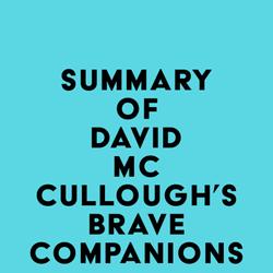 Summary of David McCullough's Brave Companions